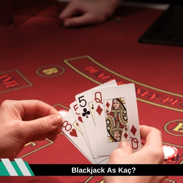 Blackjack As Kaç 